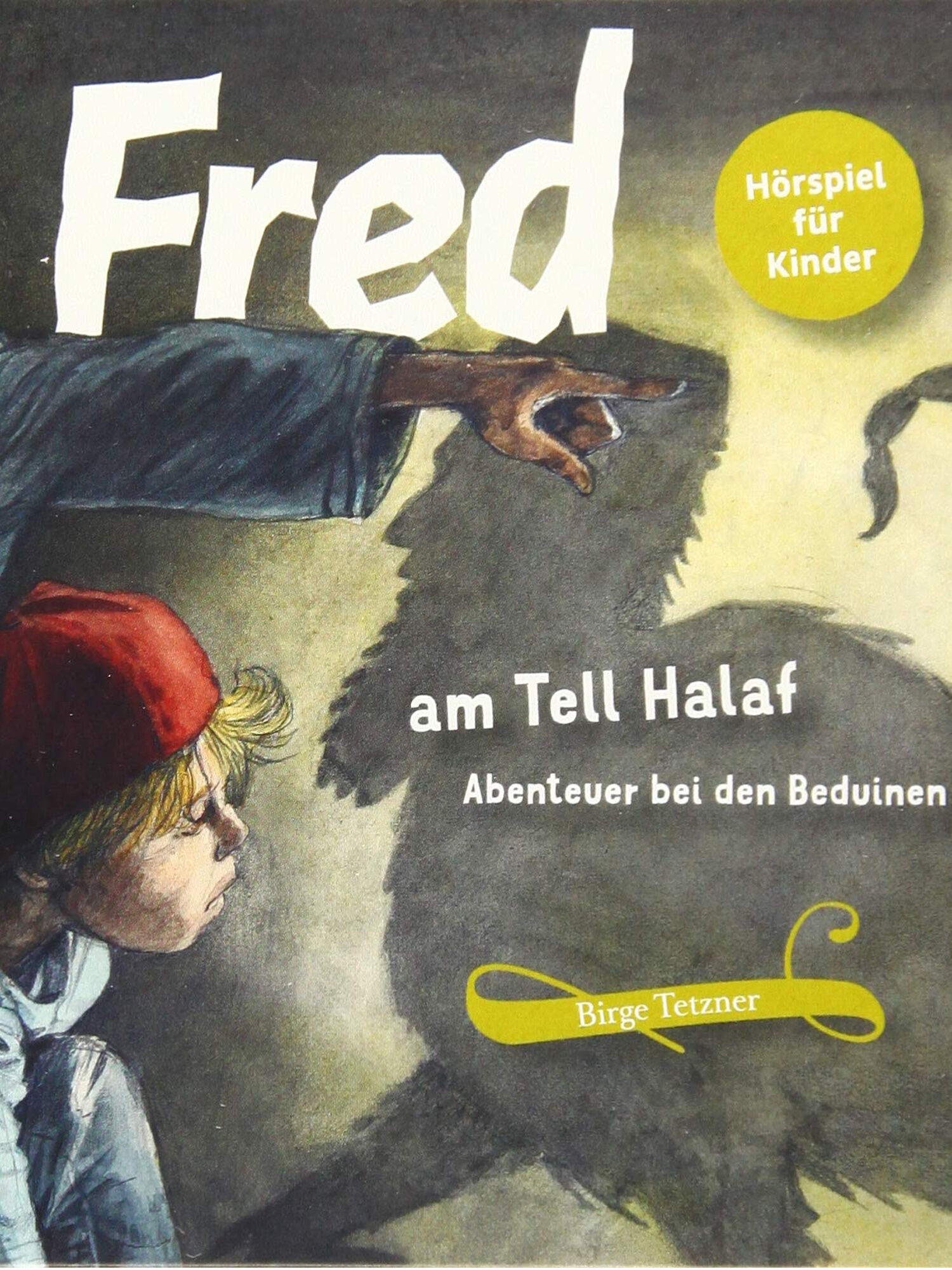 Fred am Tell Halaf – Kids Archaeology CD 8+ ★ Buy Now - Ancient Histo
